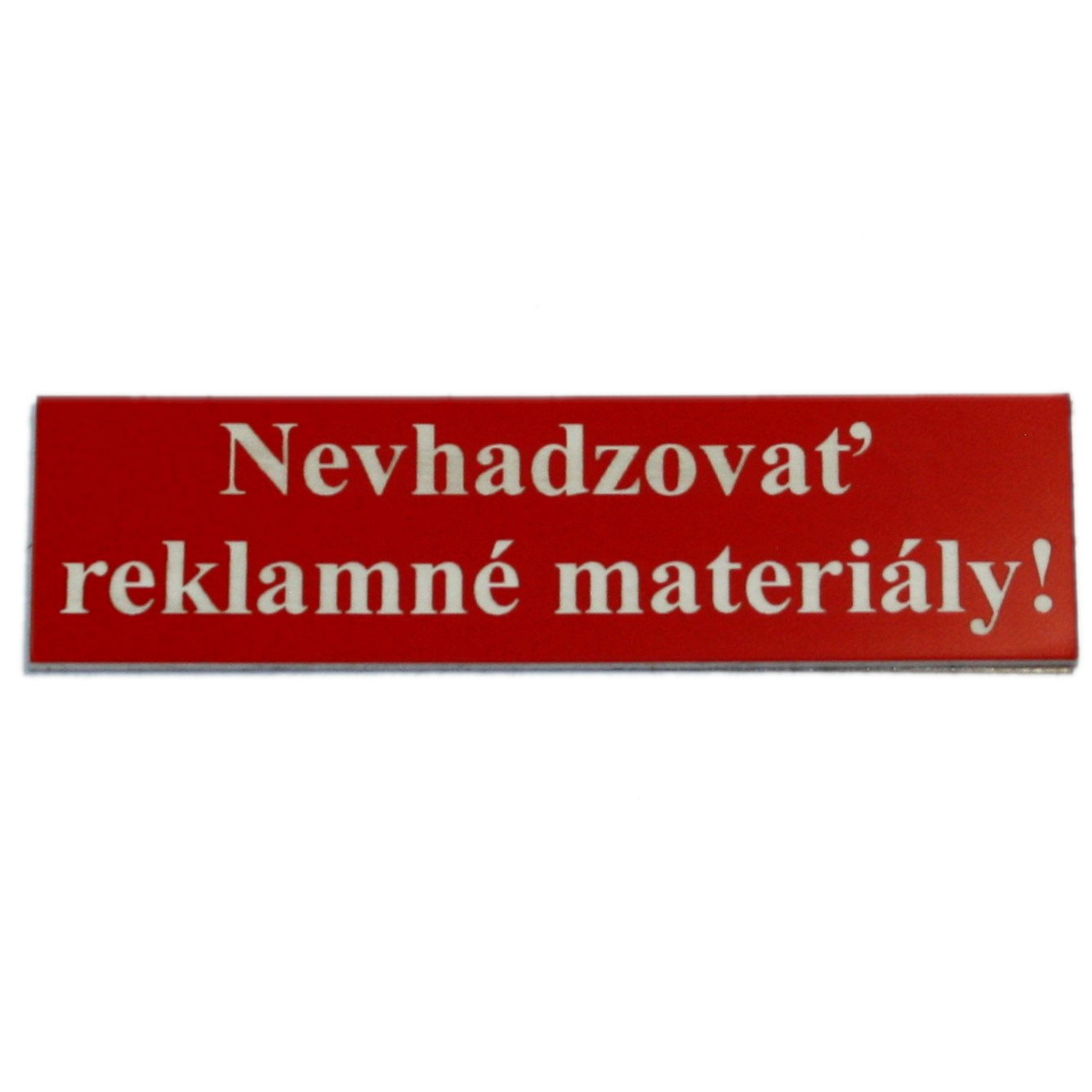 Tabuľka "Nevhadzovať reklamné materiály" z plastu